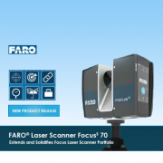 FARO introduced the Focus S70 Laser Scanner
